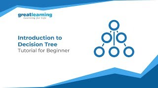Introduction to Decision Tree | Machine Learning | Tutorial for Beginners | Great Learning
