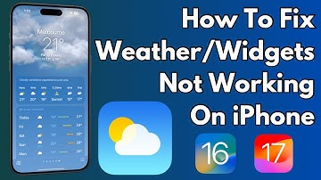 How To Fix Weather App or Widget Not Working On iPhone or iPad iOS 17