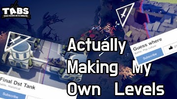 Actually Making My Own Levels | Totally Accurate Battle Simulator