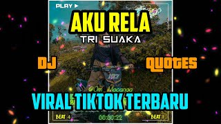 DJ AKU RELA - TRI SUAKA ( REMIX FULL BASS AGUSTUS )