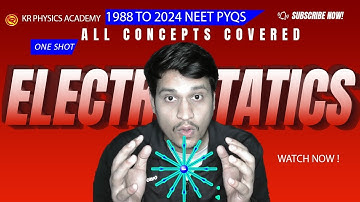 NEET All PYQs : Electrostatics | Physics Endgame with KR PHYSICS ACADEMY #physics