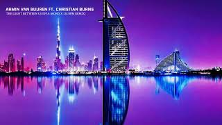 Armin van Buuren Ft. Christian Burns - THIS LIGHT BETWEEN US (Dya-Mond X 128 BPM Remix)