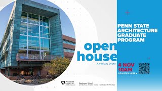 Penn State Architecture Graduate Program Open House - November 4 2022