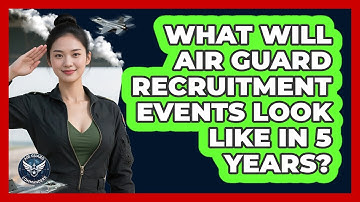 What Will Air Guard Recruitment Events Look Like In 5 Years? - Air Guard Commanders