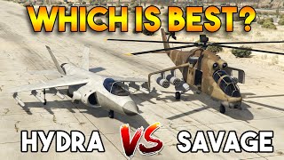 GTA 5 ONLINE : HYDRA VS SAVAGE (WHICH IS BEST?)