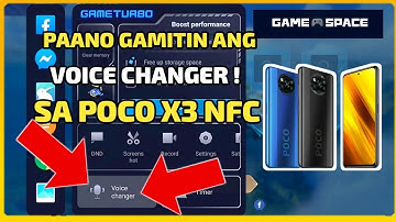 PAANO GAMITIN ANG  CHANGE VOICE ON POCO X3 NFC (USING GAMETURBO) TAGALOG TUTORIAL 2022