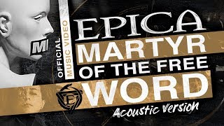 EPICA - &#39;Martyr Of The Free Word&#39; Acoustic (OFFICIAL MUSIC VIDEO)