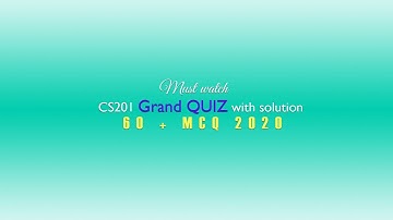 CS201 Grand Quiz  2020 with  solution