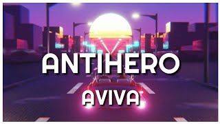 Aviva - Antihero (Lyrics)