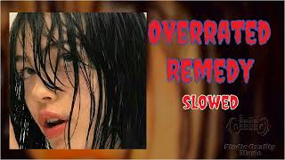 Overrated - Remedy Slowed & Low Dolby Audio For Headphones