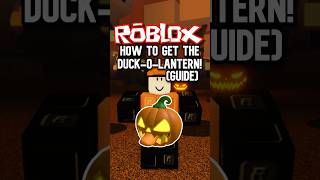How To Get The Duck-o-Lantern (Guide)