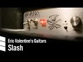 Eric Valentine's Electric Guitars — Slash