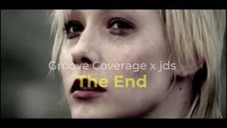 Groove Coverage x jds - The End [2025 remix]