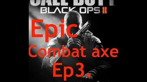 "MUST SEE" Black ops 2 Epic Combat Axe Across The Map (Hijacked)