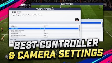 BEST CONTROLLER & CAMERA SETTINGS FOR FIFA 19 TUTORIAL - OPTIMAL SETTINGS FOR CONSOLE