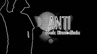 ANTI - Hak Etmediniz (2013)