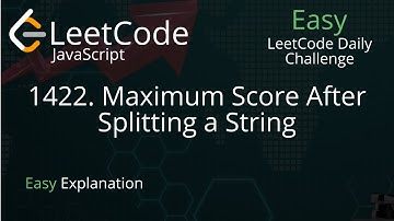 1422. Maximum Score After Splitting a String - JavaScript - LeetCode
