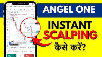 Angel One Me Fast Scalping Kaise Kare?