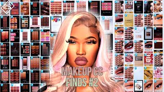 {100+} Sims 4 CC Finds | Makeup CC FINDS SIM DOWNLOAD & CC FOLDER #2 - C.S ♡.