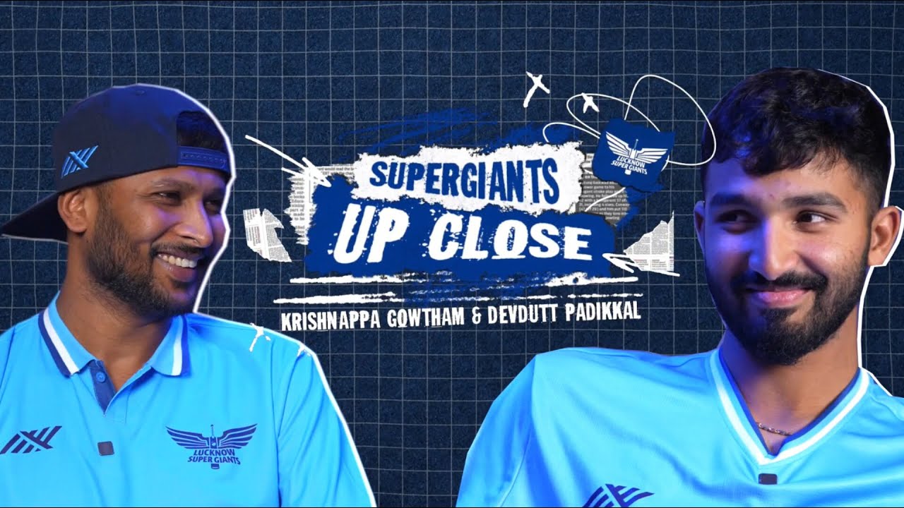 Up Close with Krishnappa Gowtham  Devdutt Padikkal  Lucknow Super Giants  IPL 2024