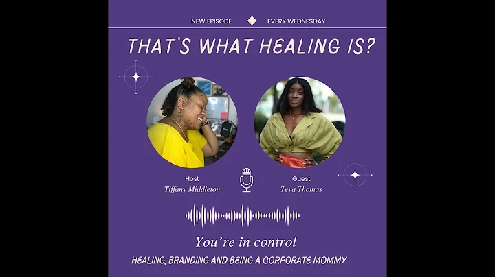 You're in CONTROL! That's what healing is? Podcast...