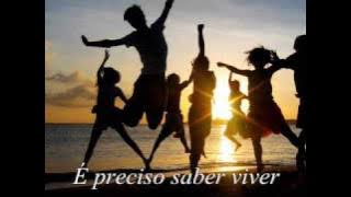 É preciso saber viver - Titãs