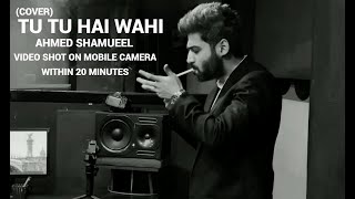Download Lagu Ahmed Shamueel - Tu Tu Hai Wahi (Official Music Video) MP3