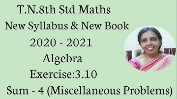 T.N.8th Std Maths  Exercise:3.10  Sum - 4 | Algebra | Chapter-3 |.
