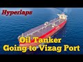 Oil Tanker Going to Vizag Port (Hyperlaps)