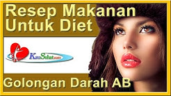 Resep Makanan Untuk Diet Golongan Darah Ab - VIDEO Kesehatan Hidup Wanita Indonesia - Durasi: 1.17. Resep Makanan Untuk Diet Golongan Darah Ab - VIDEO Kesehatan Hidup Wanita Indonesia - Durasi: 1.17.