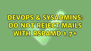 Celebrity DevOps & SysAdmins: Do not reject mails with rspamd 1.7+ Net Worth