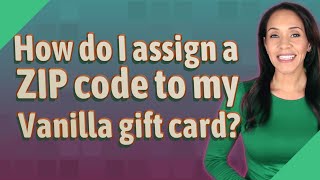 How do I assign a ZIP code to my Vanilla gift card