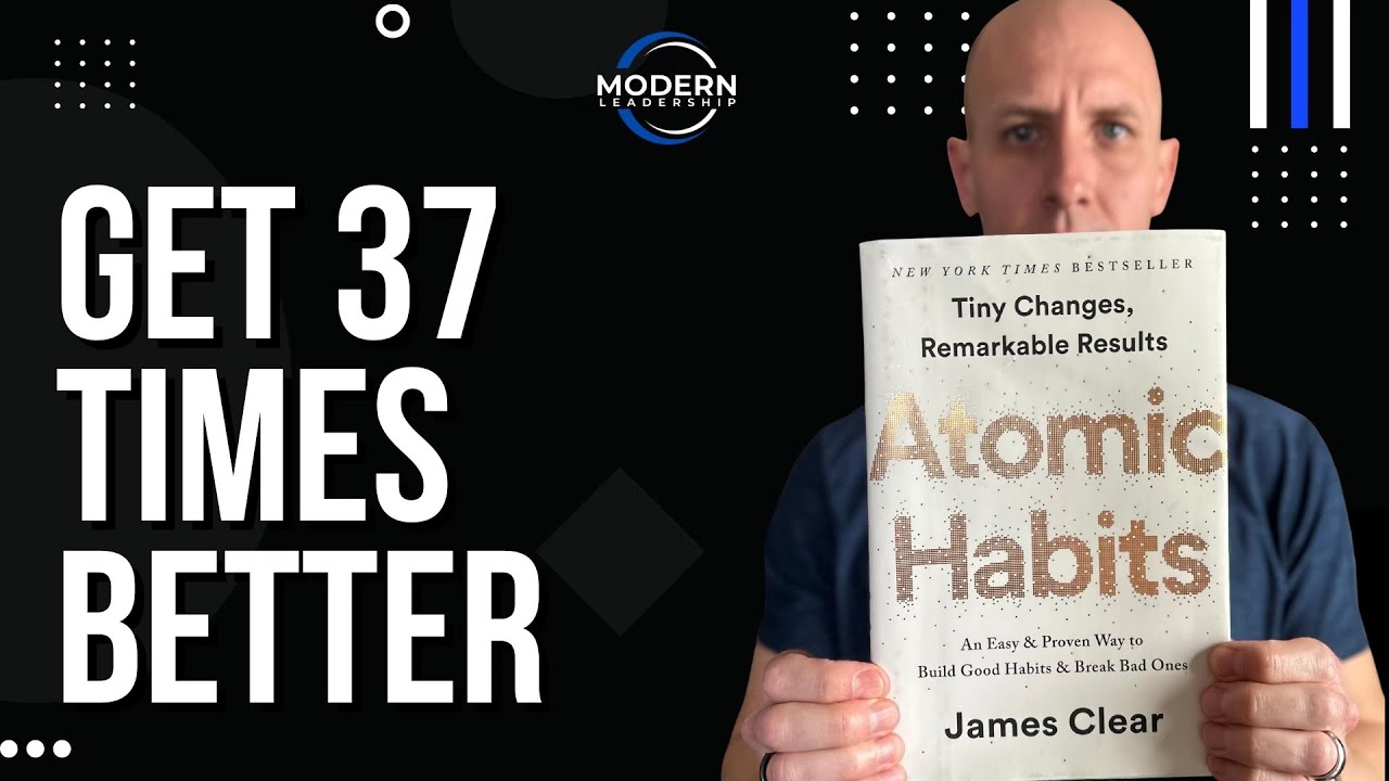 Atomic Habits Summary: James Clear's Guide For Leaders