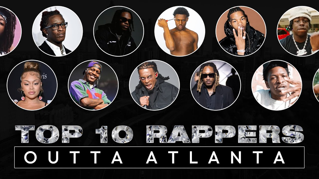 Top 10 Rappers Outta ATLANTA in 2025 - YouTube