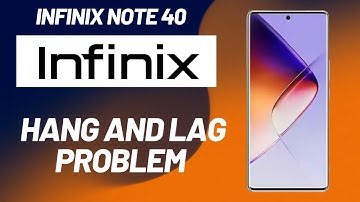 Hang And Lag Problem Solution infinix note 40 || How to solve the hang and lag issues