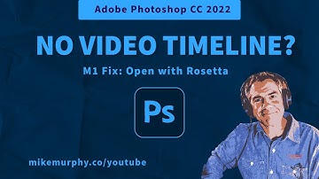Photoshop CC 2022: How To Open with Rosetta (for M1 Macs)