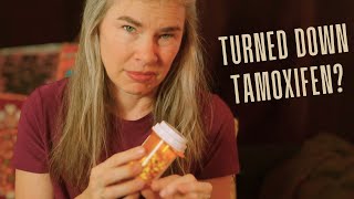 Why I don't Take Tamoxifen... and if I did...