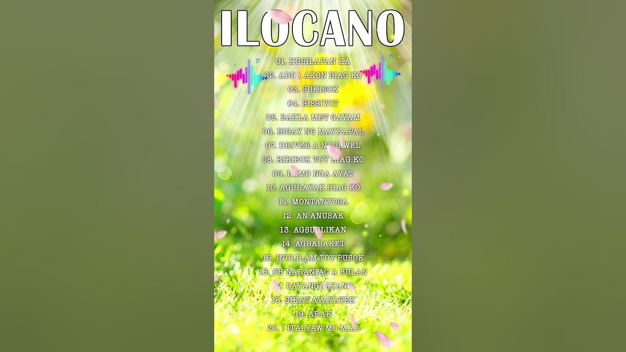 Best Ilocano Songs of All Time Best Ilocano Songs of All Time