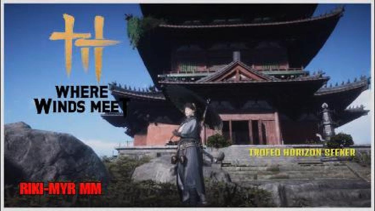 Where winds meet - Trofeo Horizon Seeker -