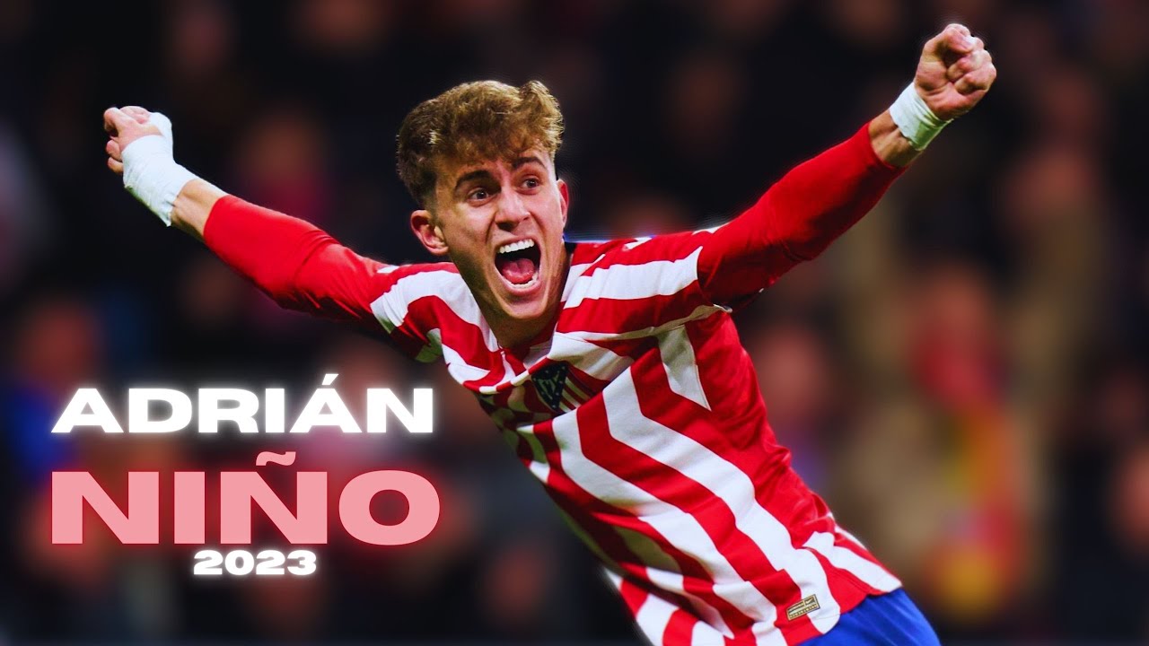 Adrián Niño El Futuro Del Atlético Madrid | 2023