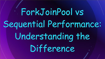 ForkJoinPool vs Sequential Performance: Understanding the Difference