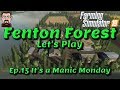  fenton forest lets play  map mod by stevie  ep15 its a manic monday 