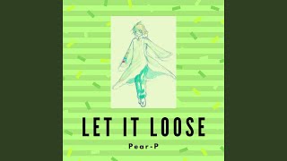 Let it loose