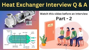 Heat Exchanger Interview Questions and Answers (Part-2) | What