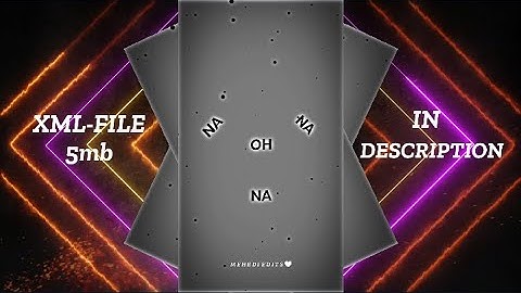 OH NA NA NA XML || TRANDING ALIGHTMOTION XML PRESET || ALIGHTMOTION XML|| #xml