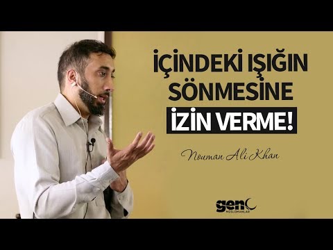 İçindeki Işığın Sönmesine İzin Verme - Nouman Ali Khan [Türkçe Altyazılı]