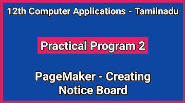 12th Computer Applications || Practical Program 2 || PageMaker - Creating Notice Board #CMWay