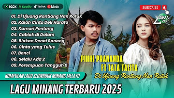 Pinki Prananda ft. Tata Talita - DI UJUANG RANTIANG NAN RATAK | POP MINANG TERBARU 2025