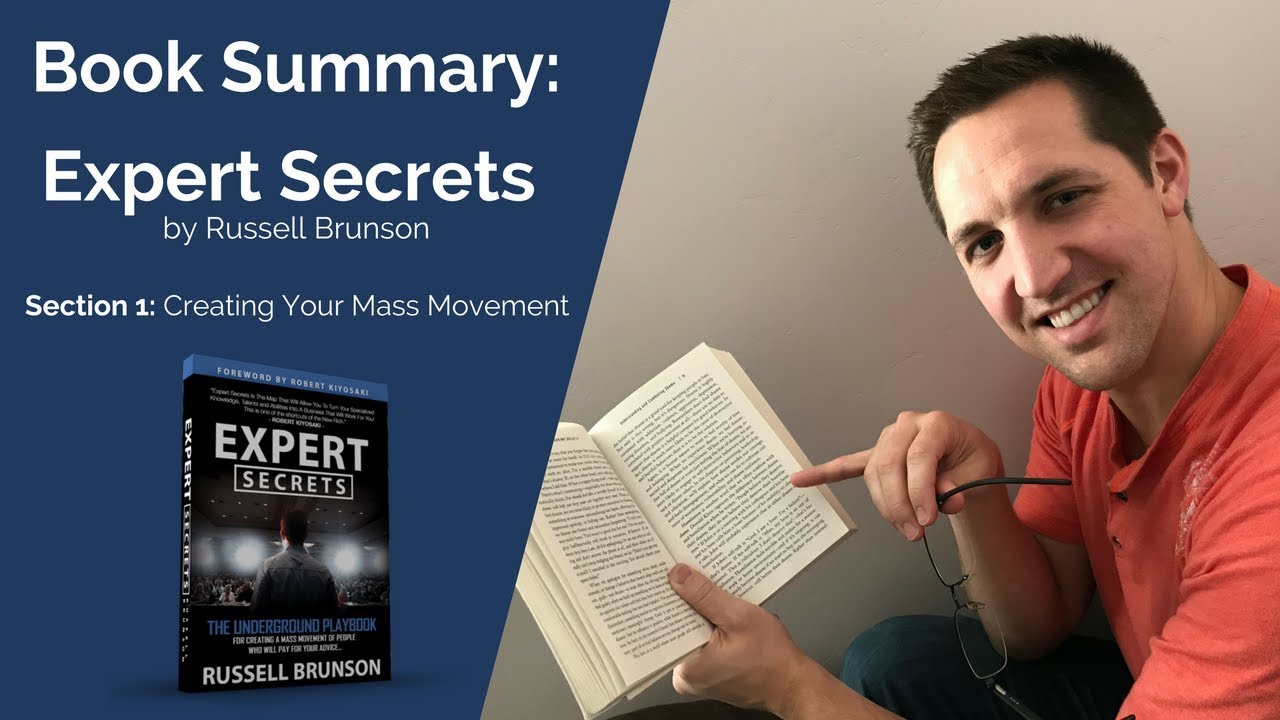 Expert Secrets Summary: Section 1 - Creating Your Mass Movement by Russell Brunson of Clickfunnels