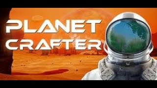 Planet Crafter 1.0 | The End is Here But Will We Make It Out Alive